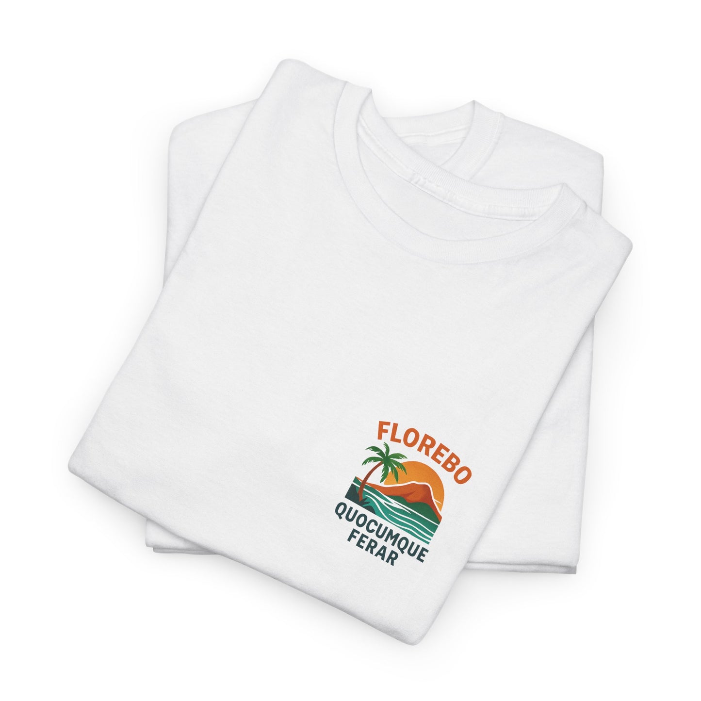 T-shirt Florebo Quocumque Ferar, île de La Réunion, Confort Coton, Sobre, Elégant, Souvenir Unique, Cadeau, Unisexe, Esprit Voyageur, Adulte