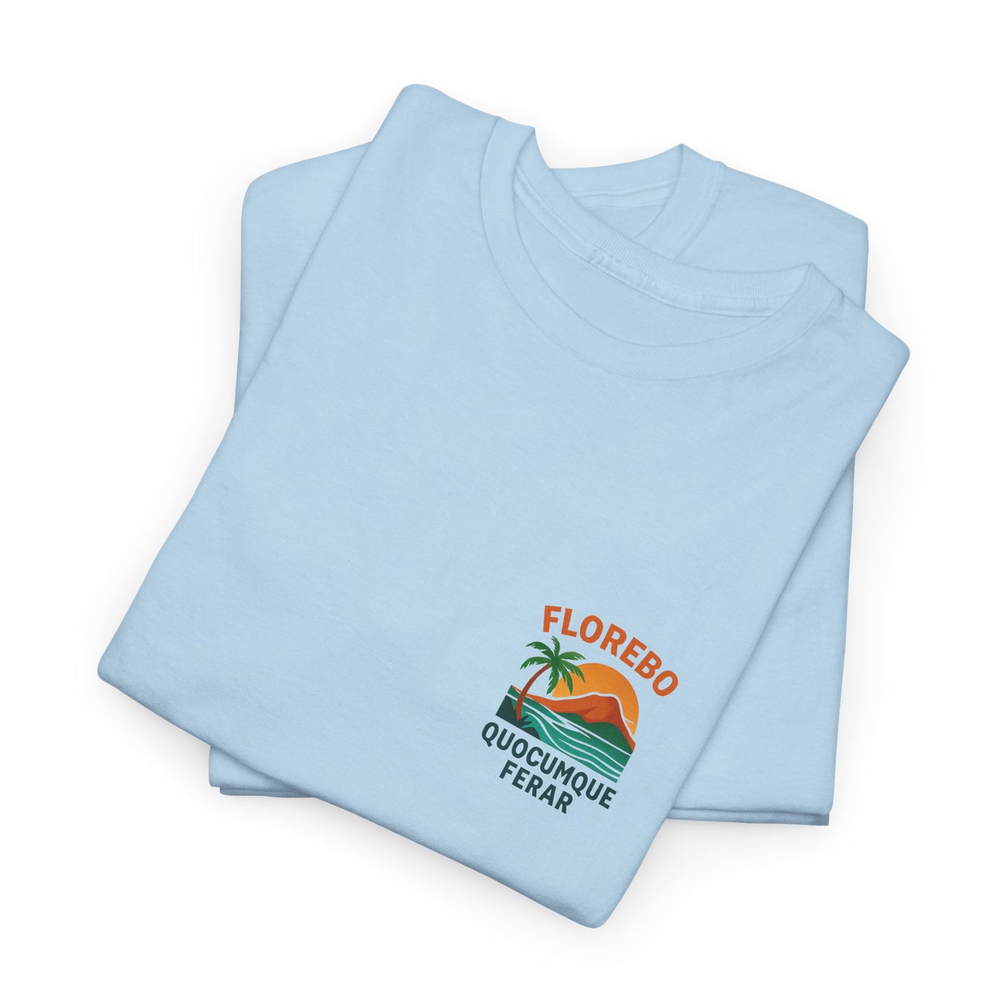 T-shirt Florebo Quocumque Ferar, île de La Réunion, Confort Coton, Sobre, Elégant, Souvenir Unique, Cadeau, Unisexe, Esprit Voyageur, Adulte